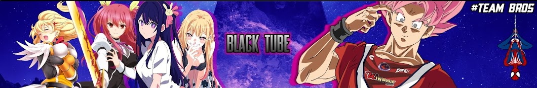 Black Tube