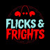 Flicks & Frights