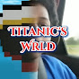 Titanic's Wrld