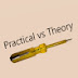 Practical vs Theory