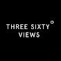 THREE SIXTY VIEWS