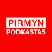 Pirmyn Podkastas