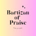 BARTIZAN OF PRAISE 찬양의 망대