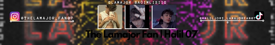 The Lamajor Fan | Halil 07