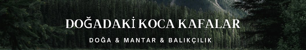 Doğadaki Koca Kafalar