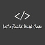 Let's Build With Code