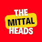 The Mittal Heads