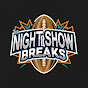 THE NIGHTSHOW BREAKS