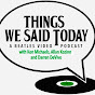 Things We Said Today - A Beatles radio show