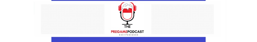 The Pregame Podcast #401PODSQAUD