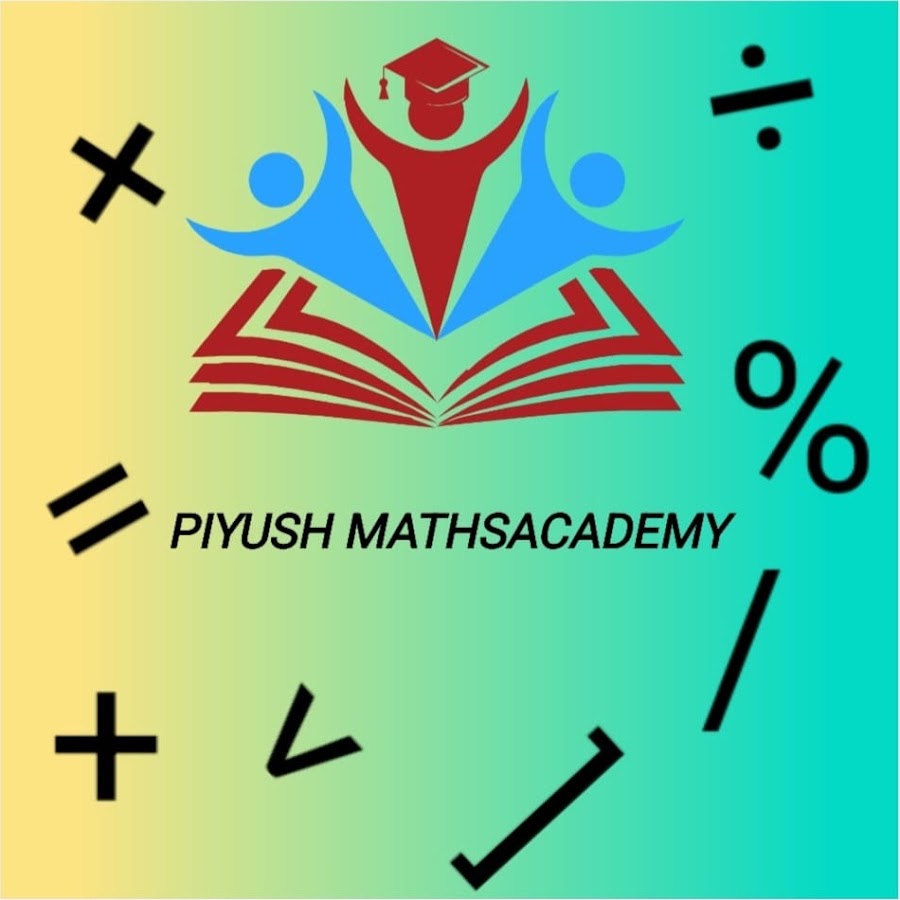 Piyush Maths Academy - YouTube