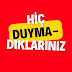 Hiç Duymadıklarınız