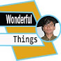 Wonderful Things