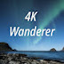 4K Wanderer