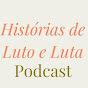 Histórias de Luto e Luta