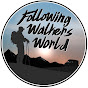 FOLLOWING WALKERS WORLD