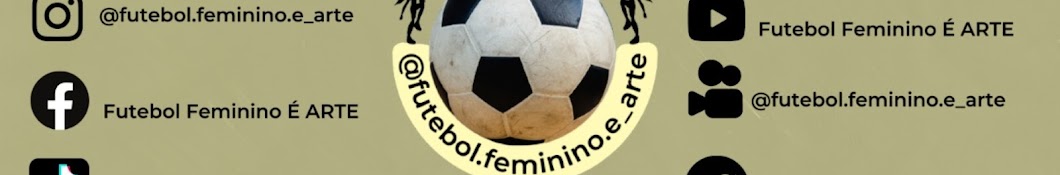 Futebol Feminino É ARTE