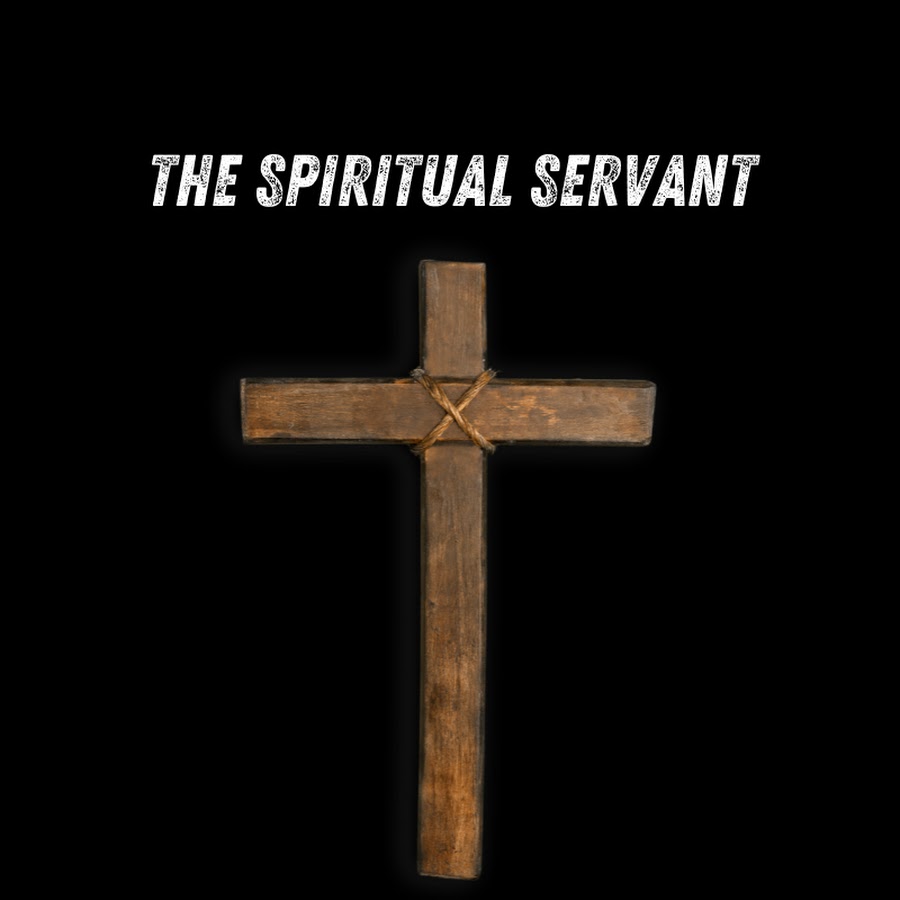 The Spiritual Servant