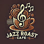 Jazz Roast Cafe