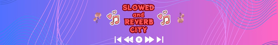 Slowed and Reverb City 🎶