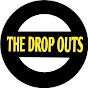 THE DROPOUTS