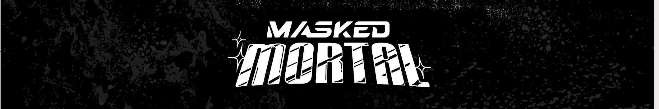 Masked Mortal