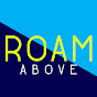 Roam Above