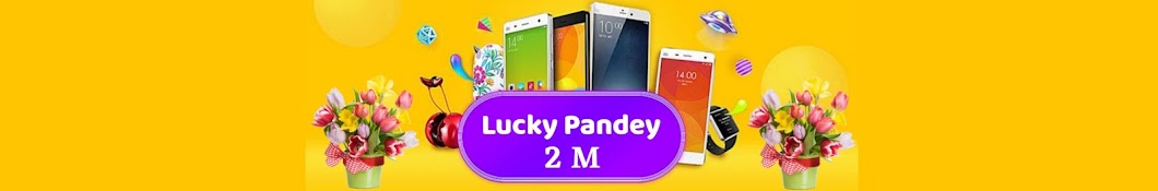 Lucky Pandey 2M Banner