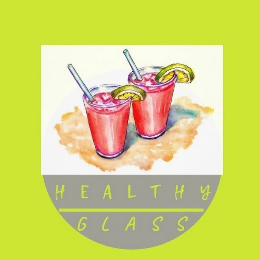 Healthy Glass