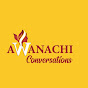 Awanachi Conversations