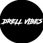 DRELL VIBES