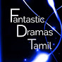 Fantastic Dramas Tamil