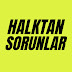 Halktan Sorunlar