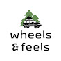 Wheels & Feels