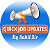 Quick Job Updates by Sahil Sir