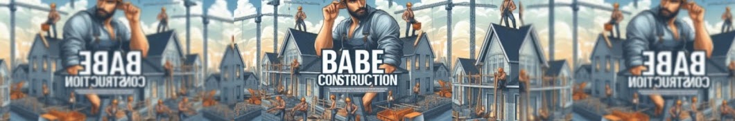 Babe Construction