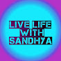 Live Life With Sandhya