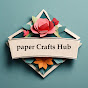 Paper Crafts Hub