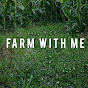 Farm With Me