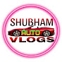 Shubham Auto Vlogs 