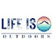 Life is Outdoors