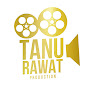 Tanu Rawat Production