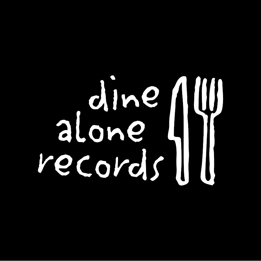 Dine Alone Records @dinealonerecords