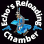 Echo's Reloading Chamber