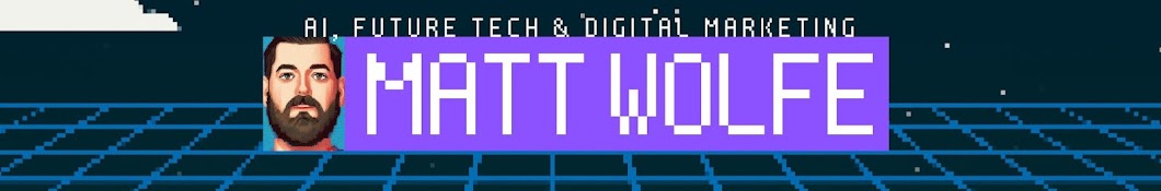 Matt Wolfe Banner