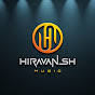 hiravansh music