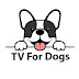 TV For Dogs