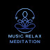 Music Relax Meditation