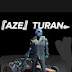 『AZE』TURAN๛