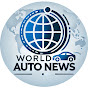 WORLD AUTO NEWS